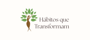 Hábitos que Transformam